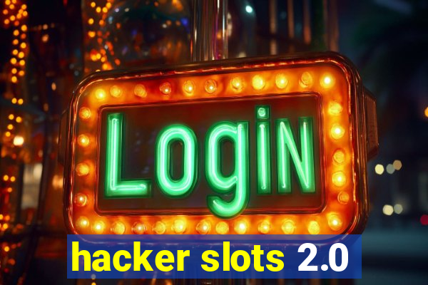 hacker slots 2.0